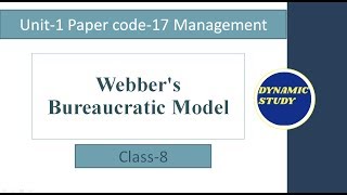 Webbers Bureaucratic Model  Unit 1 Class8  Management Paper code17 [upl. by Tannenwald]