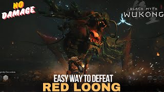 Black Myth Wukong  How to Kill Red Loong Easy Way [upl. by Divod]