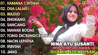 quotKAMANA CINTANA DUA LALAKI BULEUDquot  NINA GASENTRA  POP SUNDA LAWAS  FULL ALBUM TERBARU 2024 [upl. by Ahsakat]