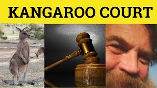 🔵Kangaroo Court  Kangaroo Court Meaning Kangaroo Court Explanation British English Pronunciation [upl. by Ahsaya]