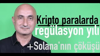 Kripto paralarda regülasyon yılı Solanada yolun sonu mu [upl. by Annaer]