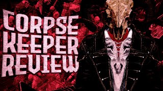 Corpse Keeper Review [upl. by Eitsyrk]