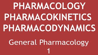 Introduction to Pharmacology Pharmacokinetics amp Pharmacodynamics General Pharmacology Part 1 [upl. by Daniele872]