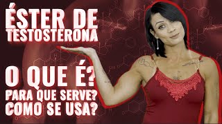 Éster de testosterona o que é Para que serve Como se usa [upl. by Lilllie]