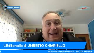 LEDITORIALE DI UMBERTO CHIARIELLO 283 quotACERBIJJ bisogna SCINDERE etica e discorso GIUDIZIARIOquot [upl. by Trometer]