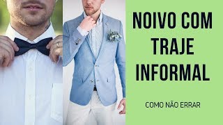 Dicas de traje informal para noivos [upl. by Ruel]