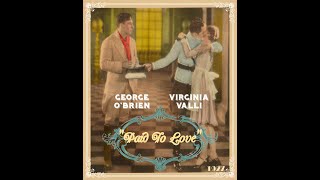 Paid To Love 1927  George OBrien Virginia Valli [upl. by Northington]