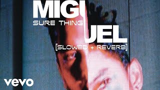 Miguel  Sure Thing slowed  reverb [upl. by Watters]