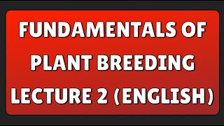 fundamentals of plant breeding Lecture 2 English [upl. by Anirbes164]