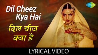 Dil Cheez Kya Hai with lyrics  दिल चीज़ क्या है गाने के बोल  Umrao Jaan  Rekha  Asha Bhosle [upl. by Karla]