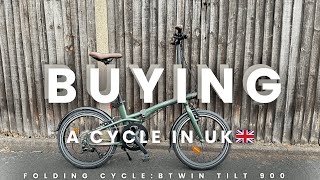 Buying a cycle in UK🇬🇧 Folding Cycle BTWIN tilt 900 [upl. by Kired]