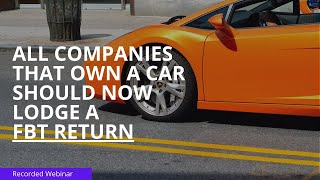 All companies that own a car should now lodge a FBT Return [upl. by Engapmahc787]