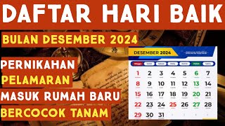 DAFTAR HARI BAIK BULAN DESEMBER 2024  LENGKAP AKURAT [upl. by Naesal736]