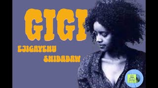 GIGI Best Music Collection ጂጂ ምርጥ ሙዚቃ ስብስብ [upl. by Undis]