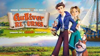 GULLIVER RETURNS  UK Trailer  2021  Family Animation [upl. by Ivett]