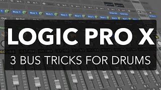 Logic Pro X  3 Bus Tricks for Mixing Drums [upl. by Ahsok]