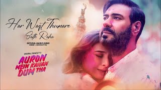 Har Waqt Thumre Sath Raha  Jubin Nautiyal  Full Song  Ajay Devgn Tabu  Auron Mein Kahan Dum Tha [upl. by Llertram479]