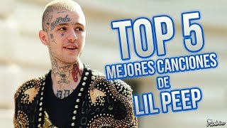 TOP 5 MEJORES CANCIONES DE LIL PEEP [upl. by Carlynne]