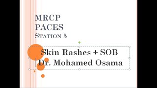 MRCP PACES  Station 5  Skin Rashes  SOB  Dr Mohamed Osama [upl. by Frederica]