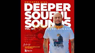 Knight SA Pres Deeper Soulful Sounds Vol107  Festive Invasion 2023 Finale  Lebtronik Birthda [upl. by Ahtamat]