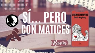 Teoría King Kong  Virginie Despentes  Reseña literaria [upl. by Anitsirt]