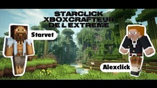 Starclick  XboxCrafteurs de lExtrême  Episode 1 [upl. by Ffej]