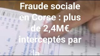 Fraude sociale en Corse  plus de 24 millions deuros interceptés par la CPAM [upl. by Arodaeht]