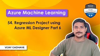 54 Regression Project using Azure ML Designer Part 6  Azure Machine Learning  DP100 Exam Prep [upl. by Leahplar924]