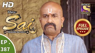 Mere Sai  Ep 387  Full Episode  19th March 2019 [upl. by Eiuqcaj]