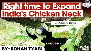 Time to solve Indias Chicken Neck Corridor Problem  Internal Security  UPSC CSE MAINS Case study [upl. by Wilkins]