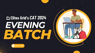 CAT 2024  Evening Batch Details  A new opportunity to Crack CAT 2024  Elites Grid [upl. by Just]