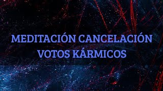 Meditación para cancelar votos kármicos [upl. by Kendrah]