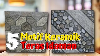 5 Motif Keramik Teras yang Digemari oleh Para Ahli Desain Interior [upl. by Irrahs]