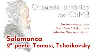 Tomasi  Tchaikovsky 4K Orquesta sinfónica del CSMB Salamanca 2ª parte [upl. by Adnalahs206]