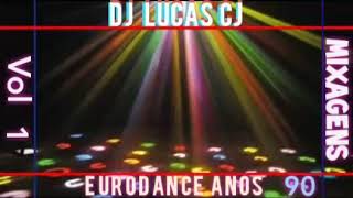 EURODANCE 90s MIX 1 DJ LUCAS CJ [upl. by Nosirb263]