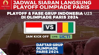 TERBARU Jadwal Playoff Olimpiade Paris 2024 Indonesia U23 vs Guinea U23 Live RCTI [upl. by Zavala]