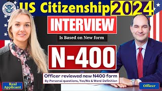 New US Citizenship Interview 2024 with new N400 application Actual case [upl. by Andri]