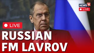 Russian Foreign Minister Sergei Lavrov LIVE  Foreign Minister Sergei Lavrov Speech LIVE  N18L [upl. by Queston]