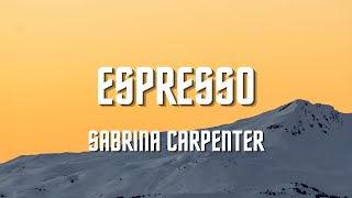 Sabrina Carpenter  Espresso Lyrics [upl. by Lizzy]