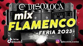 MIX FLAMENCO FERIA 2023  DJ DISCOLOCA  Omar Montes  C Tangana  Fondo Flamenco  Nyno Vargas [upl. by Anivlem876]