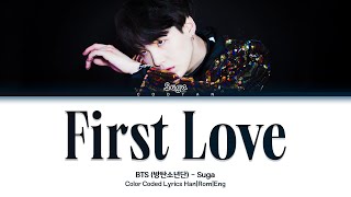 BTS SUGA First Love Lyrics Color Coded HanRomEng [upl. by Yemarej504]