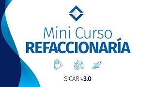 Mini Curso Para Refaccionarías   SICAR v30   SICARMX [upl. by Gabriela]