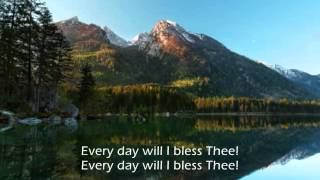 Everyday Will I Bless Thee [upl. by Zul]