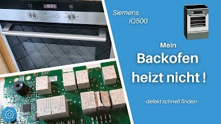 Siemens iQ500 Backofen  heizt nicht defekt Kurzschluss [upl. by Duarte]