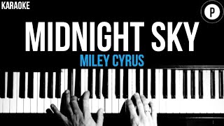 Miley Cyrus  Midnight Sky Karaoke SLOWER Piano Acoustic Instrumental Cover Lyrics [upl. by Kiyoshi753]