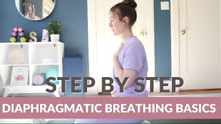 Diaphragmatic Breathing Basics Step by Step Instructions [upl. by Ahsinelg]