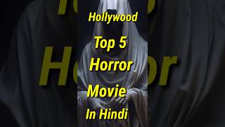 Top 5 Hollywood Horror Movies in Hindi movies [upl. by Karoly]