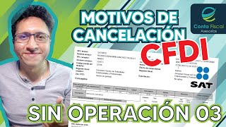 ►🔥Cancelar Facturas🔥 “03 No Se llevó a Cabo la Operación”CASO PRACTICO🔥 [upl. by Resa]