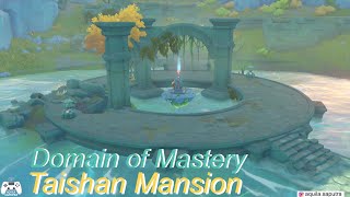 How to Unlock Domain of Mastery  Taishan Mansion  Genshin Impact [upl. by Belak]