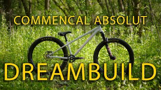 DIRT JUMPER DREAM BUILD  2020 Commencal Absolut [upl. by Nimrac]